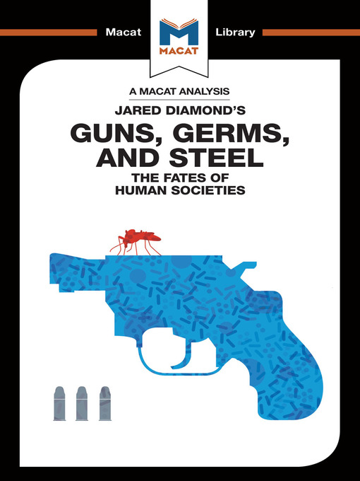 Title details for A Macat Analysis of Guns, Germs & Steel: The Fate of Human Societies by Jared Diamond - Wait list